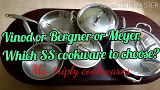 Vinod or Meyer or Bergner Which stainless steel cookware to chooseTips for using triplySS Cookware [upl. by Eceela]