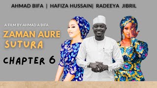 ZaMaN AuRe SUTURA Chapter 6 ORIGINAL drama kannywood labarina [upl. by Natan]