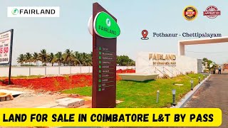 Fairland  Premium Plots from L amp T Bypass  Pothanur  Chettipalayam [upl. by Newmann]