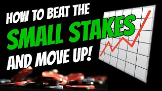 How to Beat Small Stakes Poker AND Move UP [upl. by Gabe]