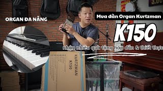 Mua đàn K150 có 2 triệu mà sao tặng quà nhiều vậy Có lý do ạ [upl. by Nunes38]