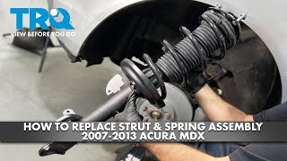 How to Replace Strut amp Spring Assembly 20072013 Acura MDX [upl. by Baxie]