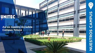 Conoce UNITEC Campus Toluca  UNITEC [upl. by Male]