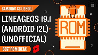 Samsung S3 I9300LineageOS 191UnofficialAndroid 12L ROM shorts [upl. by Lihkin175]