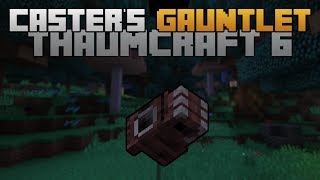 CASTERS GUANTLET  THAUMCRAFT 6  Tutorial Español [upl. by Inimod]