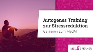 Finde innere Ruhe vor dem MedAT  Autogenes Training zur Stressreduktion [upl. by Monahon]