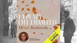 La Plaza del Diamante Audiolibro Mercè Rodoreda [upl. by Verlie116]