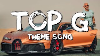 TOP G themes song  Lyrics Andrew Tates Theme [upl. by Helmut288]