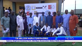 750 million Naira Fundraising Eghosa Anglican Grammar Sch Old Boys Association Global Holds Event [upl. by Enellij]