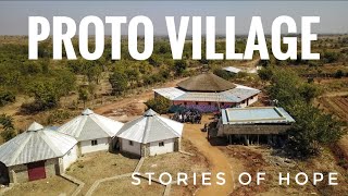 Stories of Hope  Proto Village [upl. by Ecirtahs]