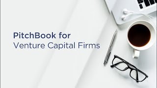 PitchBook for Venture Capital firms [upl. by August730]