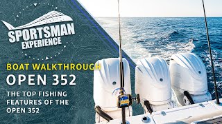 BOAT WALKTHROUGH  The Top Fishing Features of the Open 352  The Sportsman Experience [upl. by Attenohs]