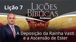 EBD  A Deposição da Rainha Vasti e a Ascensão de Ester  Lição 7 Adultos do 3 Trimestre 2024 [upl. by Leumhs]