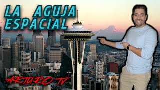 Lo INCREIBLE de la gran Aguja Space Needle de Seattle vale la pena ARTURO TV [upl. by Eisnyl]