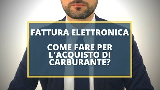 Fattura elettronica Come fare per lacquisto di carburante [upl. by Zebe]