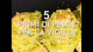 5 primi di pesce per la Vigilia di Natale ricette facili by Alta Cucina [upl. by Aniat139]