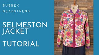 Selmeston Quilted Jacket Tutorial Unisex  Confident Beginner Sewing Pattern  Sussex Seamstress [upl. by Eeresed492]