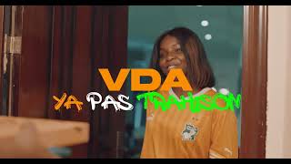 VDA  YA PAS TRAHISON [upl. by Malik]