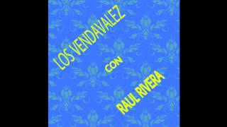 Los Vendavalez Con Raul RiveraLas Calles Chihuahua [upl. by Gentes]