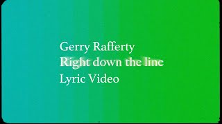 Gerry Rafferty  Right Down the Line Lyric Video [upl. by Murial3]