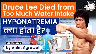 Drinking too much water may have led to Bruce Lees sudden death at age 32  Hyponatremia  UPSC [upl. by Naic]