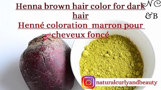 Henne Coloration marron pour cheveux foncé  Henna brown hair color for dark hair [upl. by Haisa49]