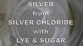 SILVER from silver chloride  lye and sugar method [upl. by Airaet]