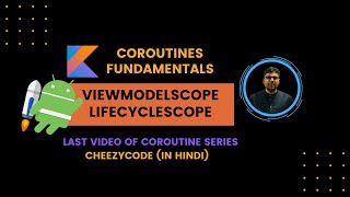 ViewModelScope amp LifecycleScope in Android Coroutines  CheezyCode Hindi [upl. by Xonel]