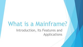 What is a Mainframe and its features application  Introduction amp Manufacturers [upl. by Daukas624]