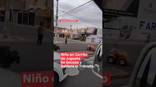 Niño en carrito de juguete se escapa a la avenida  N Shorts [upl. by Sevart]