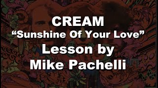 Sunshine Of Your Love LESSON by Mike Pachelli [upl. by Duky]