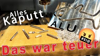 Aluminium fräsen CNC  So gehts nicht 😡 [upl. by Deedee]