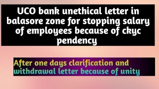 UCO bank letter for stopping salary because ckyc pendency in balasore zone and now clarification [upl. by Burnard]