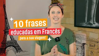 Aprenda 10 frases educadas em francês para se comunicar sem medo [upl. by Eula]