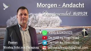 Pastor Wesley Fehr  MorgenAndacht 160924 [upl. by Nirmak]