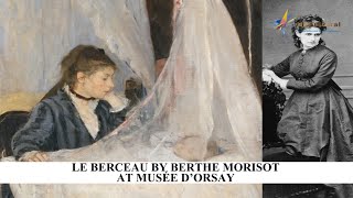 Le Berceau by Berthe Morisot at The Musée dOrsay [upl. by Anirahtak]