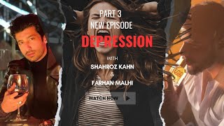 HOW TO OVERCOME DEPRESSION ft Farhan Malhi Part 3 [upl. by Idaline869]