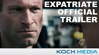 The Expatriate Official Trailer  Aaron Eckhart [upl. by Mialliw59]