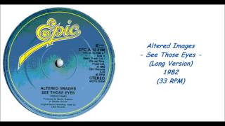 Altered Images  See Those Eyes Long Version  1982 33 RPM [upl. by Alledi]