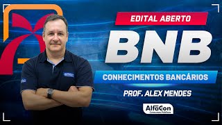 Concurso BNB 2024  Aula de Conhecimentos Bancários  Edital Aberto  AlfaCon [upl. by Aryas413]