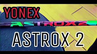 YONEX ASTROX 2 BEST BADMINTON RACKET [upl. by Sivrup97]