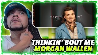 SO HES REALLY LIKE THAT HUH Morgan Wallen  Thinkin Bout Me REACTION [upl. by Brieta413]