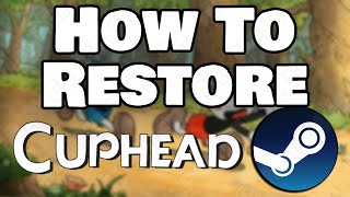 How To Restore Cuphead Backup Files On Steam [upl. by Anasor904]