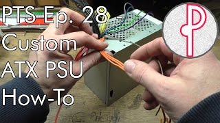 PTS Ep 28  Custom ATX PSU HowTo Benchtop Conversion [upl. by Oicnevuj]