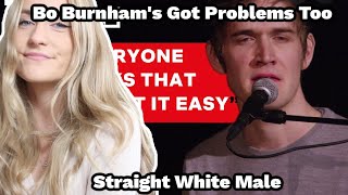 Basic White Girl Reacts To Bo Burnhams Got Problems Too  Straight White Male  Netflix Is A Joke [upl. by Arraeit]