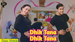 Dhik Tana Dhik Tana  Hum Aapke Hain Koun  Salman Khan amp Madhuri  Real Voice [upl. by Salli]