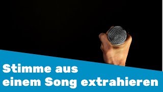 Stimme aus Song extrahieren  für Remix etc  28 Tipps in 30 Tagen [upl. by Lav]