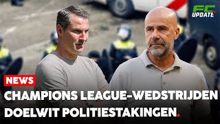 Politie blijft staken ‘Ook bij Champions Leaguevoetbalwedstrijden’  FCUpdate News [upl. by Hsiwhem735]