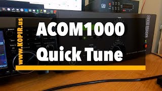 ACOM 1000 Quick Tune Procedure [upl. by Ettener239]