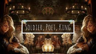 Soldier Poet King but youre in a medieval tavern and everyone sings it [upl. by Lah583]